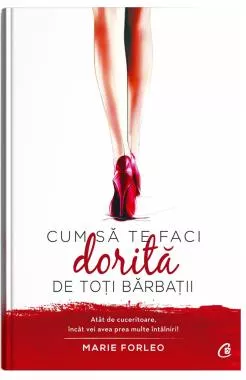 Cum sa te faci dorita de toti barbatii