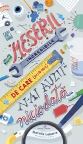 Meserii incredibile de care (probabil) n-ai auzit niciodată