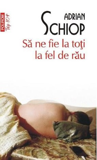 Sa ne fie la toti la fel de rau