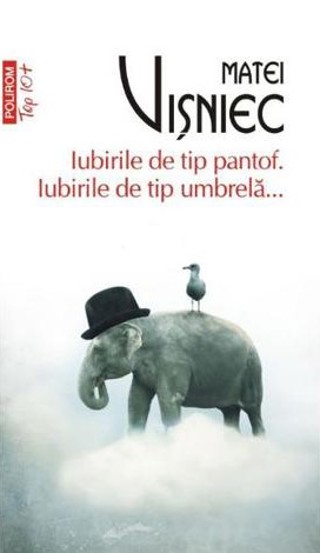 Iubirile de tip pantof. Iubirile de tip umbrela...