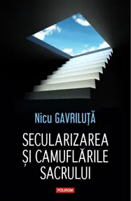 Secularizarea si camuflarile sacrului