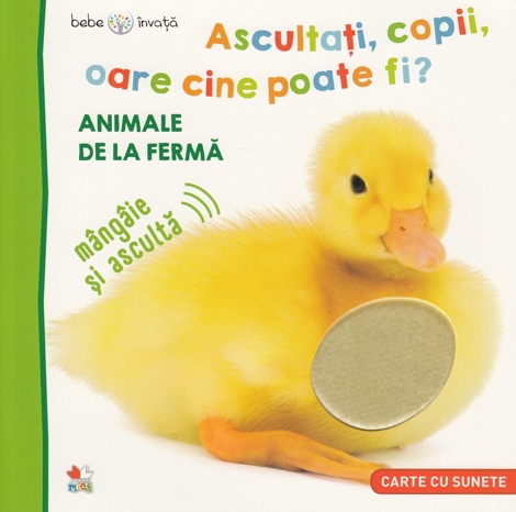 Bebe invata. Ascultati, copii, oare cine poate fi? Animale de la ferma