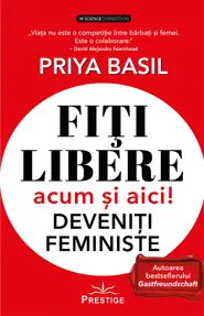 Fiti libere acum si aici! Deveniti feministe