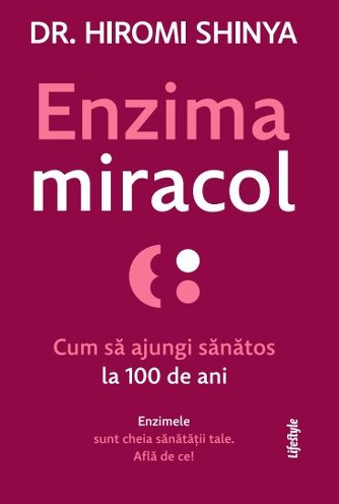 Enzima miracol. Cum sa ajungi sanatos la 100 de ani