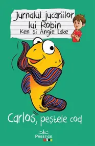 Jurnalul jucariilor lui Robin. Carlos, pestele Cod