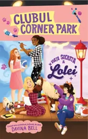 Clubul Corner Park. Viata secreta a Lolei