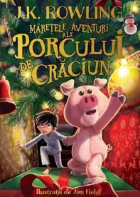 Maretele aventuri ale Porcului de Craciun 1