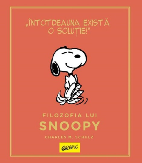 Peanuts. Ghiduri pentru viata. Filozofia lui Snoopy