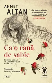 Ca o rană de sabie. Seria Cvartetul Otoman Vol.1