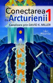 Conectarea cu Arcturienii Vol.1