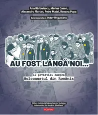 Au fost lângă noi…