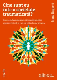 Cine sunt eu intr-o societate traumatizata?