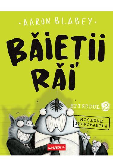 Misiune improbabila. Seria Baietii rai Vol.2