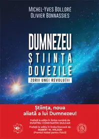 Dumnezeu, știința, dovezile. Zorii unei revoluții
