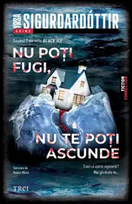 Nu poți fugi, nu te poți ascunde. Seria Black Ice Vol.1