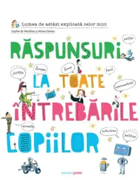 Raspunsuri la toate intrebarile copiilor
