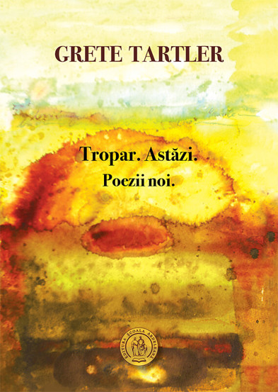 Tropar. Astazi. Poezii noi.