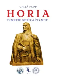  Horia. Tragedie istorica in 5 acte