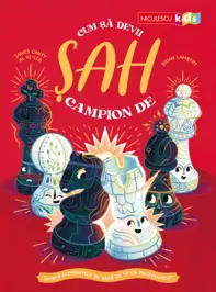 Cum sa devii campion de sah. Invata elementele de baza de la un profesionist