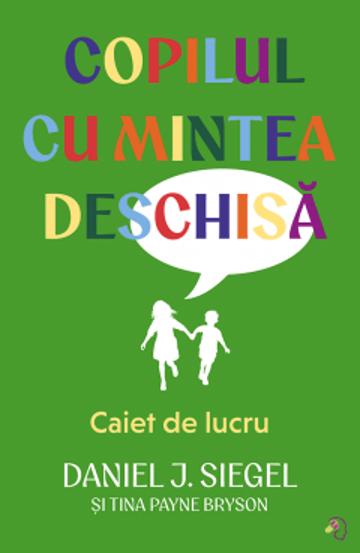 Copilul cu mintea deschisa. Caiet de lucru