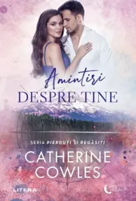 Amintiri Despre Tine. Catherine Cowles