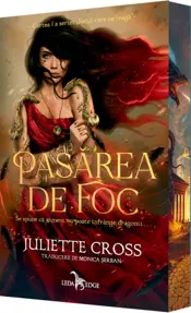 Pasarea de foc. Seria Focul care ne leaga Vol.1