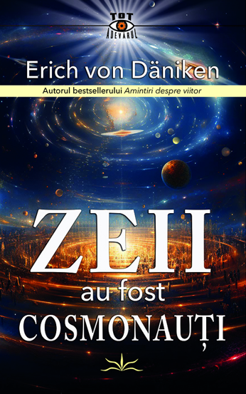 Zeii au fost cosmonauti