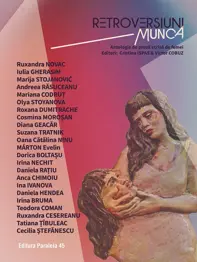 Retroversiuni – Munca. Antologie de proză scrisă de femei