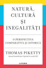 Natura, cultura si inegalitati. O perspectiva comparativa si istorica