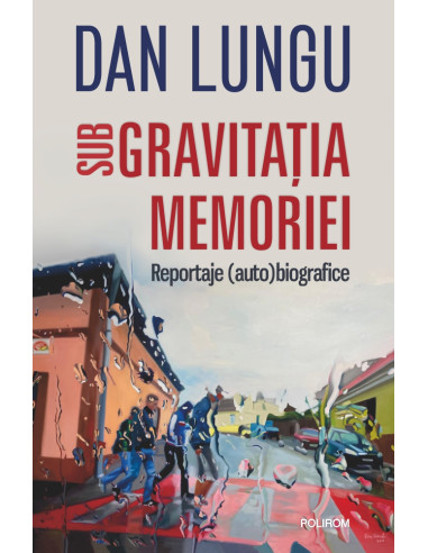 Sub gravitatia memoriei