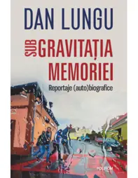 Sub gravitaţia memoriei
