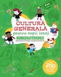 Cultura generala pentru copii isteti. Fii increzator!
