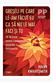 Greșeli pe care le-am făcut eu ca să nu le mai faci și tu