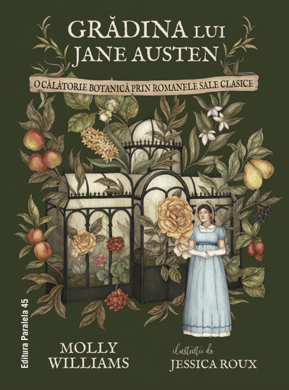 Gradina lui Jane Austen. O calatorie botanica prin romanele sale clasice