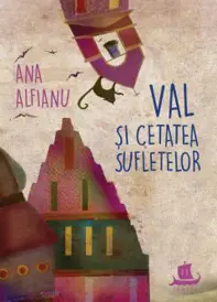 Val si Cetatea Sufletelor