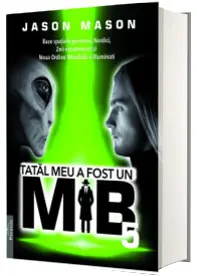 Tatal meu a fost un MIB Vol.5