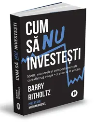 Cum să nu investești