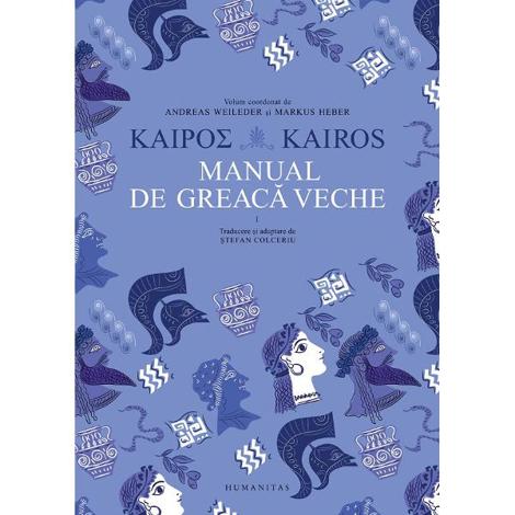 Kairos. Manual de greaca veche Vol.1