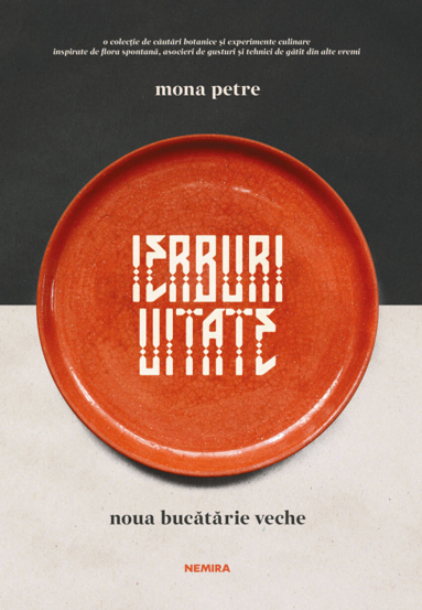 Ierburi uitate. Noua bucatarie veche (ed. 2025)