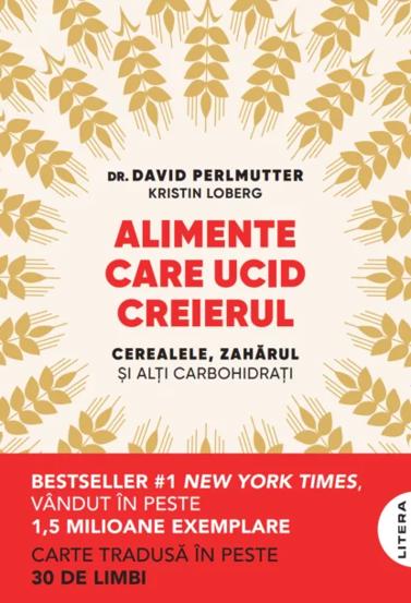 Alimente care ucid creierul. Cerealele, zaharul si alti carbohidrati