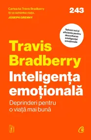 Inteligența emoțională. Deprinderi pentru o viață mai bună