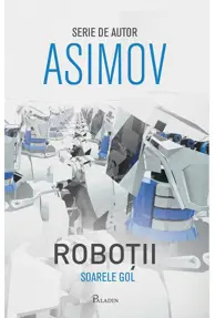 Roboții Vol.3. Soarele gol ( ediția albă)