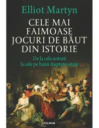 Cele mai faimoase jocuri de băut din istorie