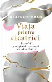 Viata printre cicatrici