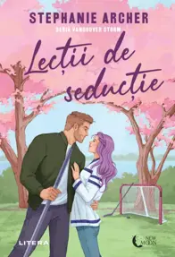 Lectii de seductie. Seria Vancouver Storm Vol.3