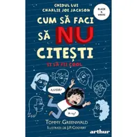 Cum să faci să NU citești și să fii cool: Ghidul lui Charlie Joe Jackson. Seria Cum să faci să NU citești Vol.5 
