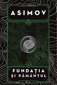 Fundația și Pământul. Seria Fundația Vol.5