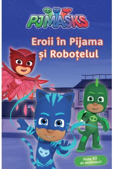 Pjmasks: Eroii in pijama si Robotelul
