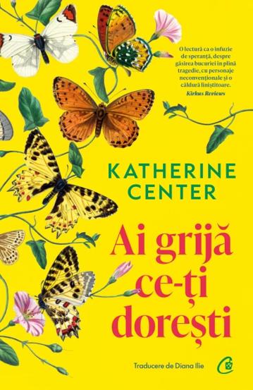 Ai grija ce-ti doresti