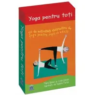 Yoga pentru toți. 50 de activități distractive de yoga pentru copii și adulți
